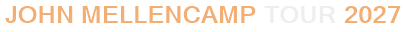 John Mellencamp Tour 2027
